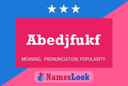 Abedjfukf Name Poster