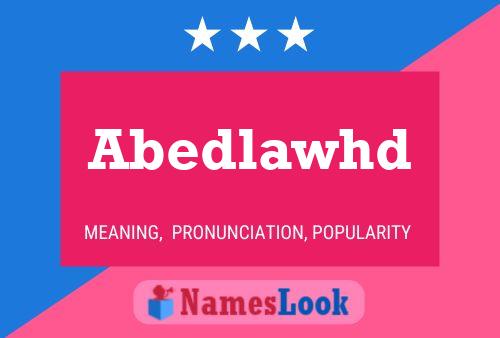 Abedlawhd Name Poster