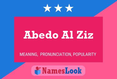 Abedo Al Ziz Name Poster