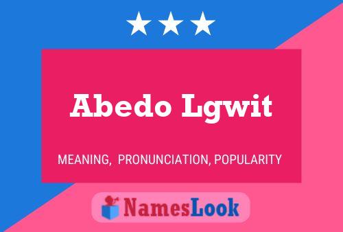 Abedo Lgwit Name Poster