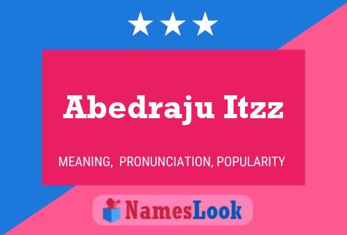 Abedraju Itzz Name Poster