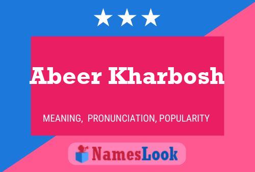 Abeer Kharbosh Name Poster