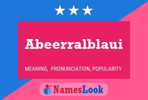 Abeerralblaui Name Poster