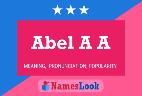 Abel A A Name Poster