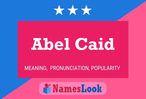 Abel Caid Name Poster