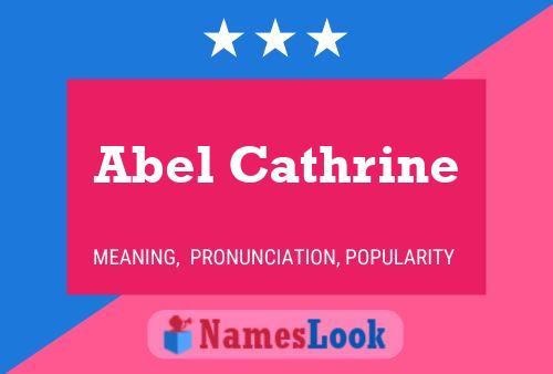 Abel Cathrine Name Poster