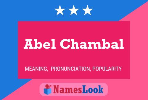 Abel Chambal Name Poster