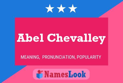 Abel Chevalley Name Poster