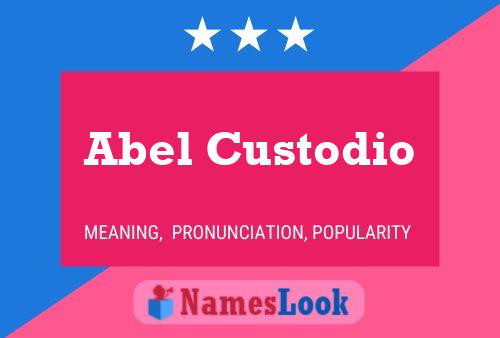 Abel Custodio Name Poster