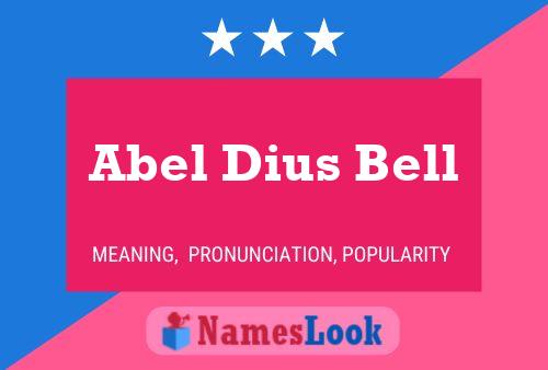 Abel Dius Bell Name Poster