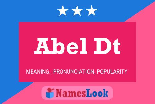 Abel Dt Name Poster