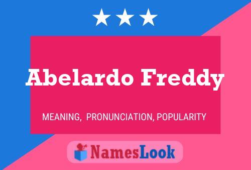 Abelardo Freddy Name Poster