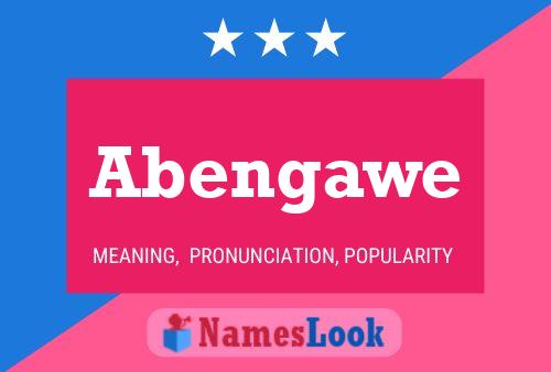 Abengawe Name Poster