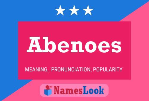 Abenoes Name Poster