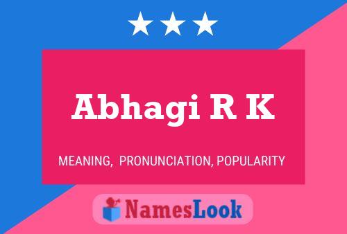 Abhagi R K Name Poster