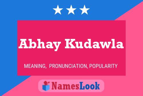 Abhay Kudawla Name Poster