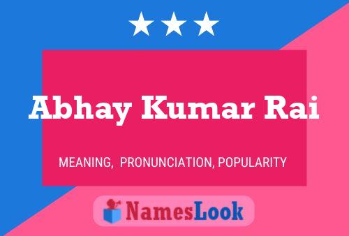 Abhay Kumar Rai Name Poster