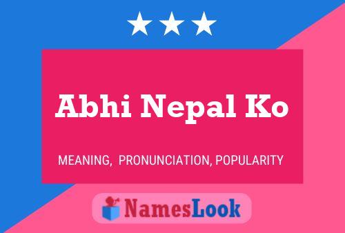 Abhi Nepal Ko Name Poster