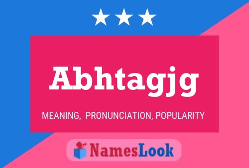 Abhtagjg Name Poster