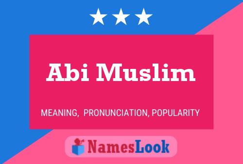 Abi Muslim Name Poster