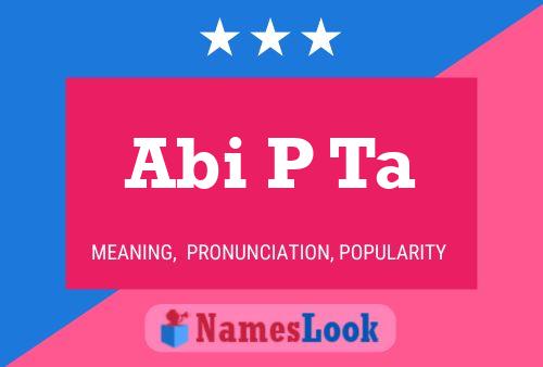 Abi P Ta Name Poster