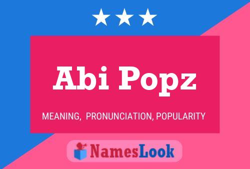 Abi Popz Name Poster