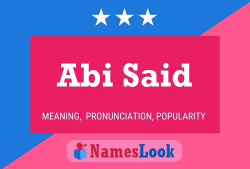 Abi Said Name Poster