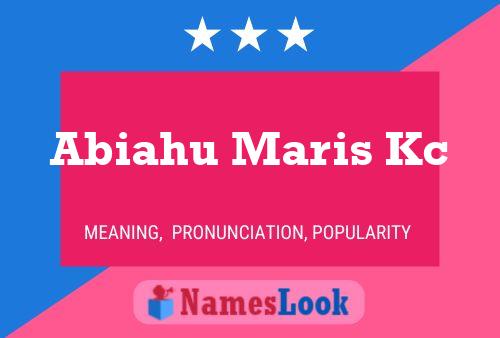 Abiahu Maris Kc Name Poster