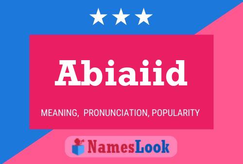 Abiaiid Name Poster