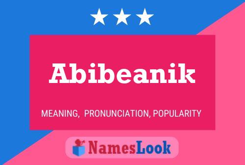 Abibeanik Name Poster