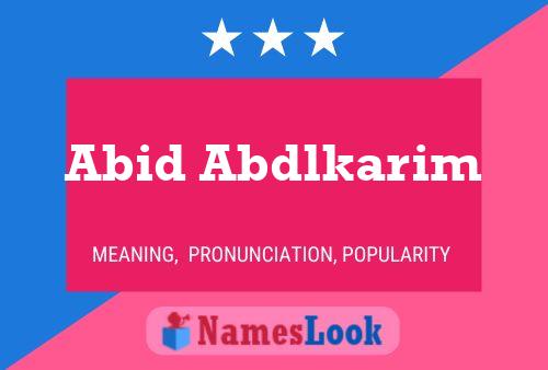 Abid Abdlkarim Name Poster