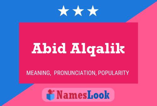 Abid Alqalik Name Poster