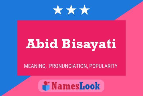 Abid Bisayati Name Poster