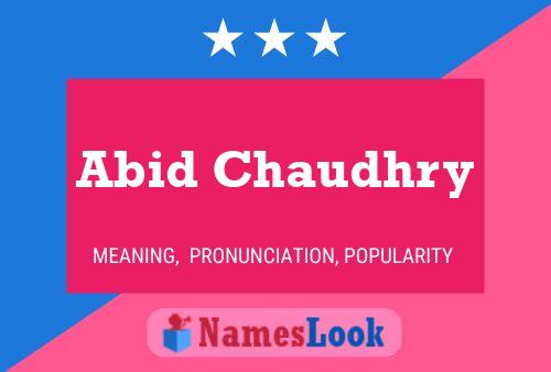 Abid Chaudhry Name Poster