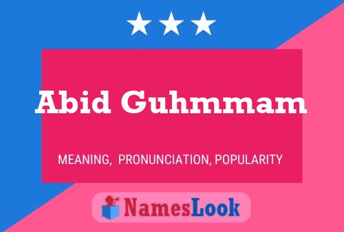 Abid Guhmmam Name Poster