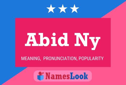 Abid Ny Name Poster