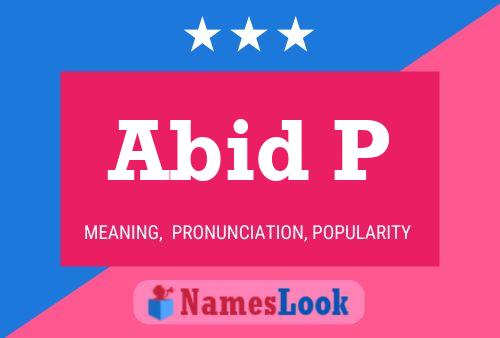 Abid P Name Poster