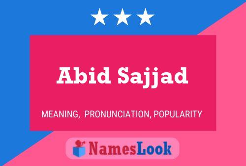 Abid Sajjad Name Poster