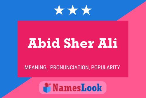 Abid Sher Ali Name Poster