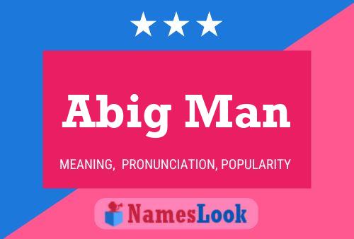 Abig Man Name Poster