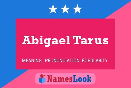 Abigael Tarus Name Poster