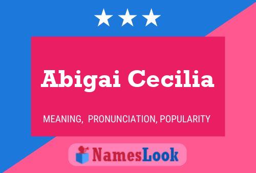 Abigai Cecilia Name Poster