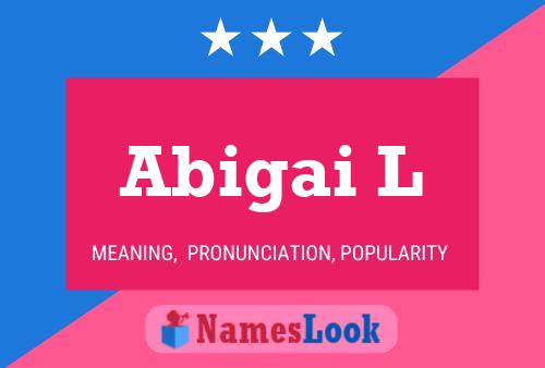 Abigai L Name Poster