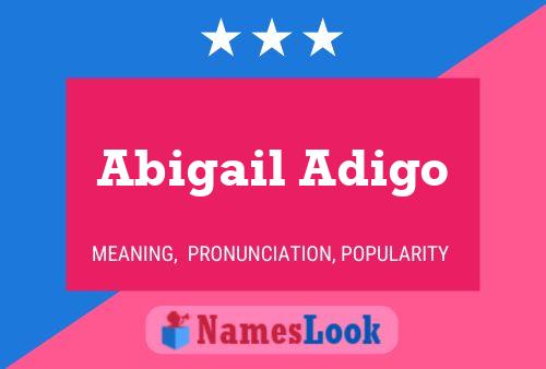 Abigail Adigo Name Poster