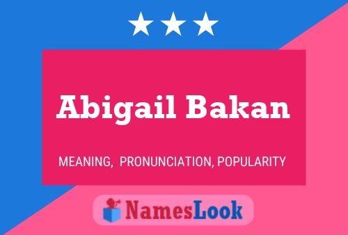 Abigail Bakan Name Poster