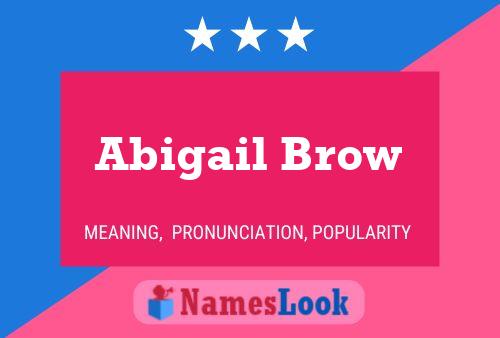 Abigail Brow Name Poster