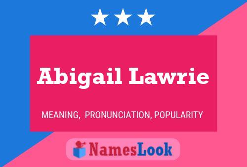 Abigail Lawrie Name Poster