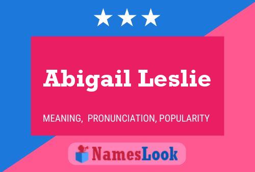 Abigail Leslie Name Poster