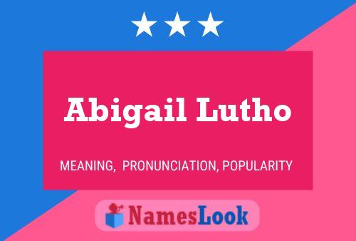 Abigail Lutho Name Poster