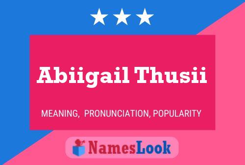 Abiigail Thusii Name Poster